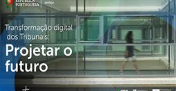 Evento “Transformação digital dos Tribunais: projetar o futuro”  